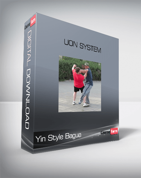 Yin Style Bagua – Uon System