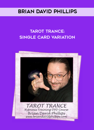 Brian David Phillips - Tarot Trance: Single Card Variation