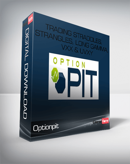 Optionpit – Trading Straddles, Strangles, Long Gamma, VXX & UVXY