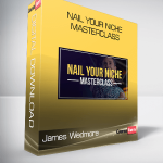 James Wedmore – Nail Your Niche Masterclass