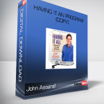 John Assaraf – Having It AN Program (Copy)