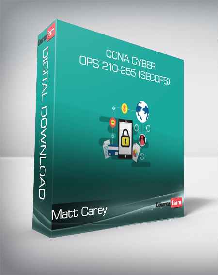 CCNA Cyber Ops 210-255 (SECOPS) – Matt Carey