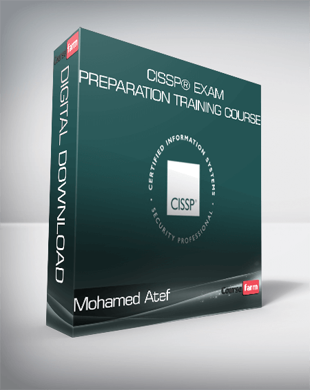 CISSP® Exam Preparation Training Course – Mohamed Atef