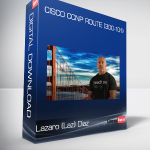 Cisco CCNP Route (300-101): The Complete Course – Lazaro (Laz) Diaz