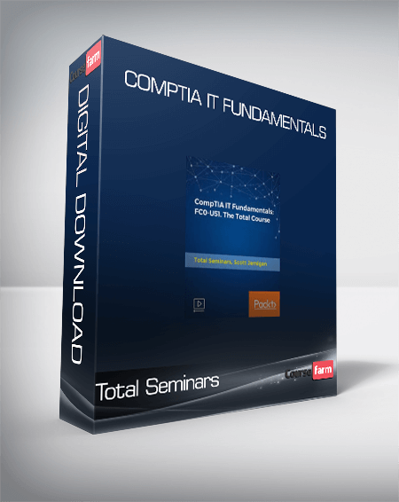 CompTIA IT Fundamentals: FC0-U51. The Total Course – Total Seminars