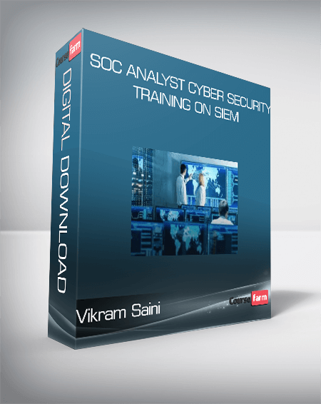 SOC Analyst Cyber Security Training On SIEM - Vikram Saini