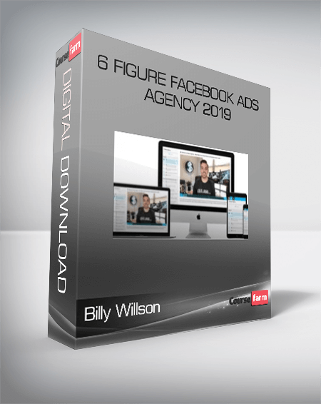Billy Willson – 6 Figure Facebook Ads Agency 2019