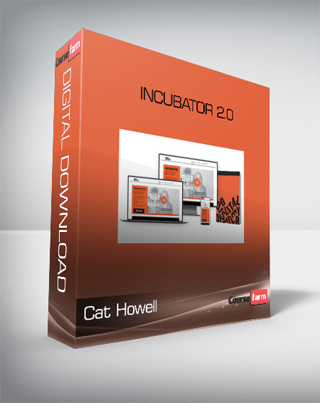 Cat Howell – Incubator 2.0