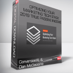 ConversionXL, Dan McGaw – Optimizing Your Marketing Tech Stack 2019 True Passive Income