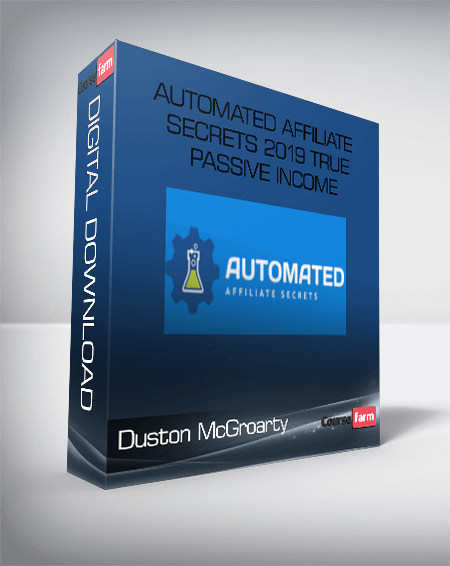 Duston McGroarty – Automated Affiliate Secrets 2019 True Passive Income