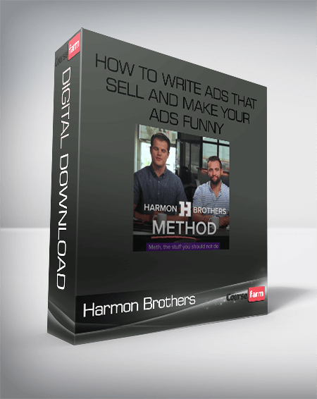 Harmon Brothers – How To Write Ads That Sell And Make Your Ads Funny