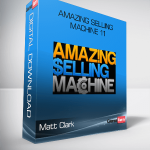 Matt Clark & Jason Katzenback – Amazing Selling Machine 11