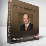 Mike Lipsey – Systems For Success 7.0