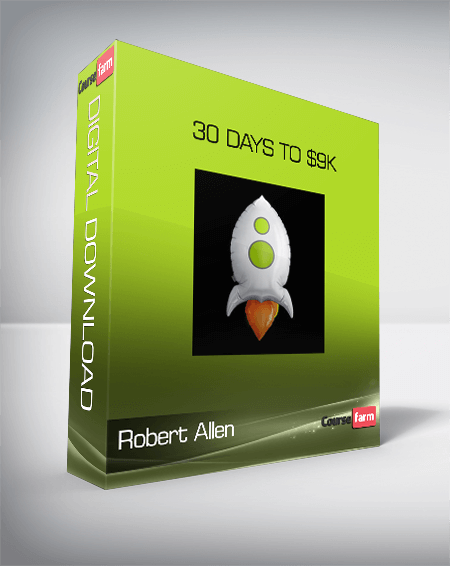 Robert Allen – 30 Days to $9K