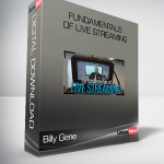 Billy Gene - Fundamentals of Live Streaming