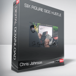 Chris Johnson - Six Figure Side Hustle