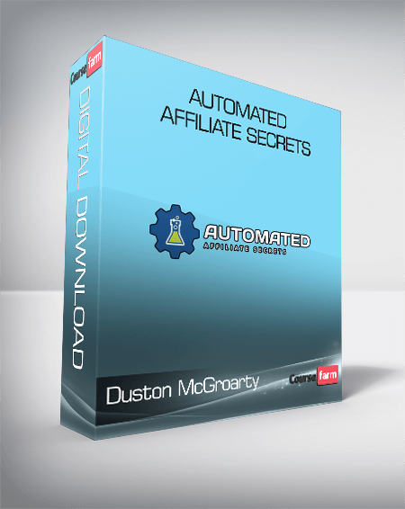 Duston McGroarty - Automated Affiliate Secrets