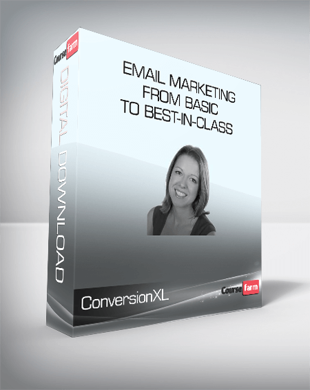 ConversionXL (Jessica Best) - Email Marketing - From Basic to Best-In-Class