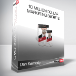 Dan Kennedy - 10 Million Dollar Marketing Secrets