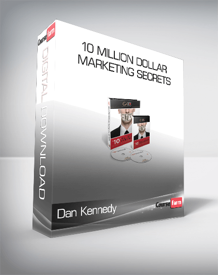 Dan Kennedy - 10 Million Dollar Marketing Secrets