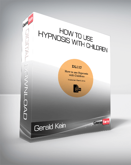 Gerald Kein - How To Use Hypnosis With Children