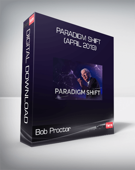 Bob Proctor - Paradigm Shift (April 2019)