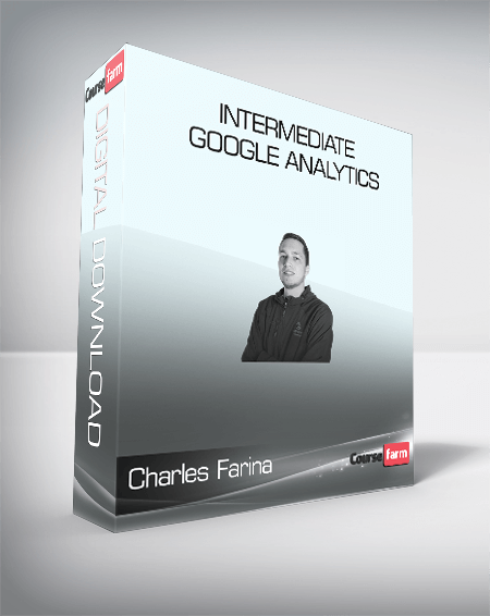 ConversionXL (Charles Farina) - Intermediate Google Analytics