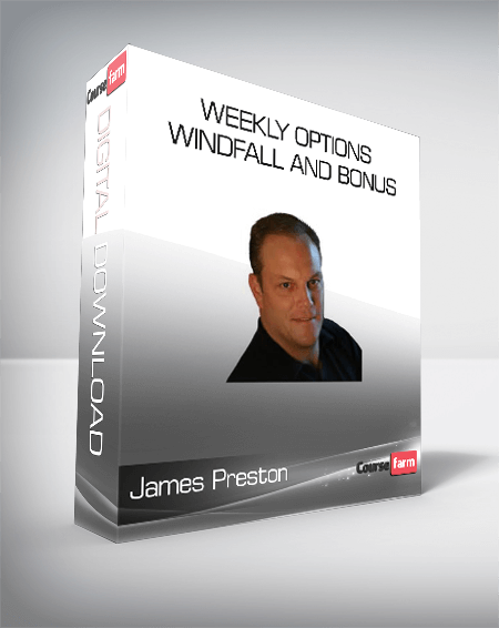James Preston - Weekly Options Windfall and Bonus