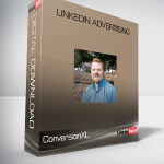 ConversionXL (AJ Wilcox) - Linkedin Advertising