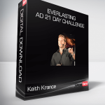 Keith Krance - Everlasting Ad 21 Day Challenge