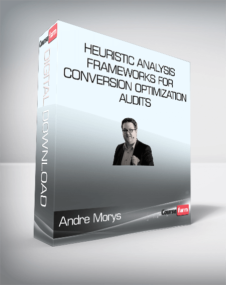 ConversionXL (Andre Morys) - Heuristic Analysis Frameworks for Conversion Optimization Audits