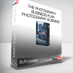 SLR Lounge - The Photography Business Plan - Photography Business 101