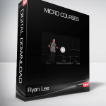 Ryan Lee - Micro Courses