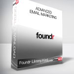 Foundr (Jimmy Kim) - Advanced Email Marketing