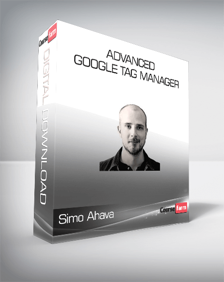 ConversionXL (Simo Ahava) - Advanced Google Tag Manager