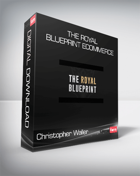 Christopher Waller - The Royal Blueprint eCommerce