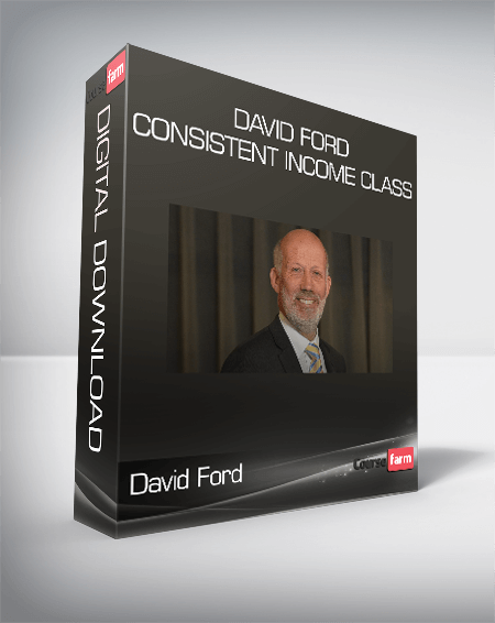 David Ford - Consistent Income Class