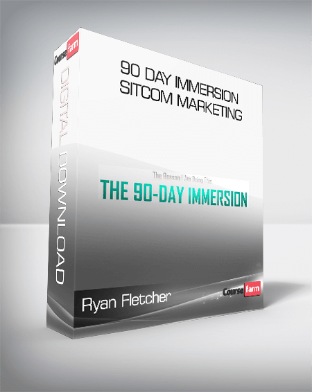 Ryan Fletcher - 90 Day Immersion Sitcom Marketing