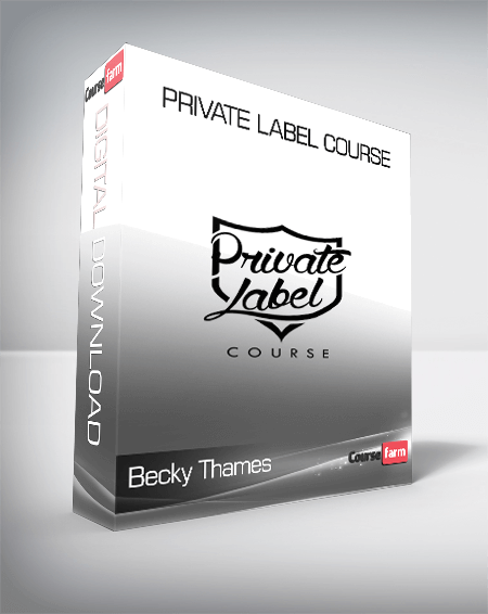 Becky Thames - Private Label Course