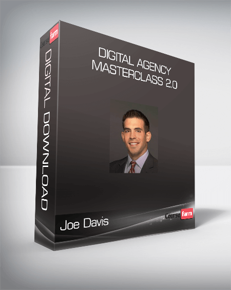 Joe Davis - Digital Agency Masterclass 2.0