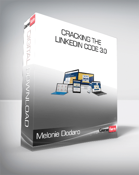 Melonie Dodaro - Cracking The Linkedin Code 3.0