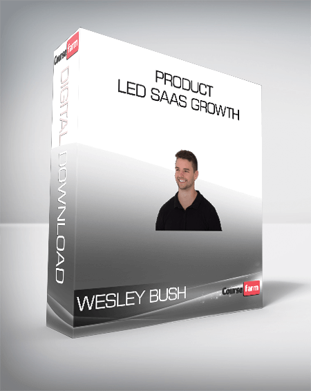ConversionXL (Wesley Bush) - Product-led SaaS Growth