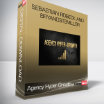 Agency Hyper Growth – Sebastian Robeck and Bryan Ostemiller