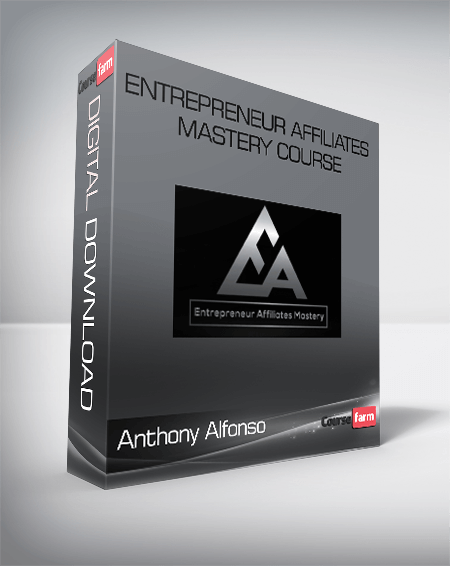 Anthony Alfonso – Entrepreneur Affiliates Mastery Course