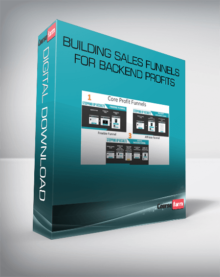 Building Sales Funnels for Backend Profits