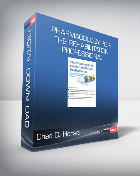 Chad C. Hensel - Pharmacology for the Rehabilitation Professional