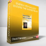 David Feinstein - Energy Psychology Enters the Mainstream