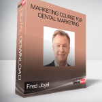 Fred Joyal – Marketing Course for Dental Marketing