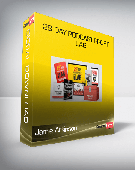 Jamie Atkinson – 28 Day Podcast Profit LAB