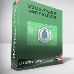 Jonathan Dane – Google AdWords Mastery Course